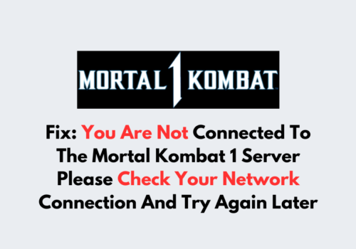 How To Fix You Are Not Connected To The Mortal Kombat 1 Server Please Check Your Network Connection And Try Again Later