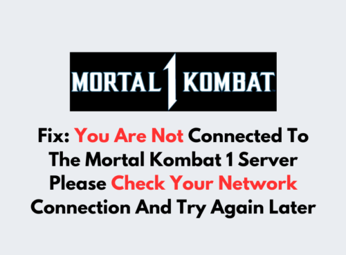 How To Fix You Are Not Connected To The Mortal Kombat 1 Server Please Check Your Network Connection And Try Again Later