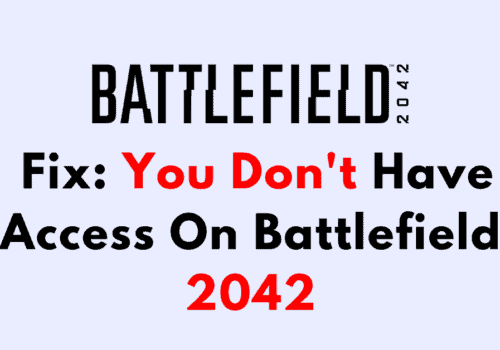 How To Fix You Dont Have Access On Battlefield 2042
