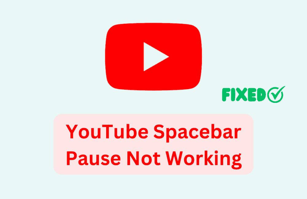 How To Fix YouTube Spacebar Pause Not Working