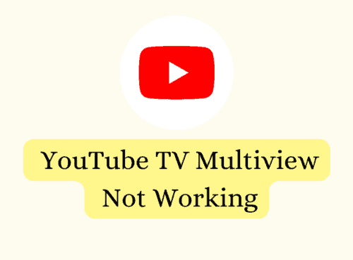 How To Fix YouTube TV Multiview Not Working