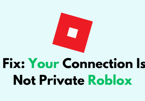 How To Fix Your Connection Is Not Private Roblox 1