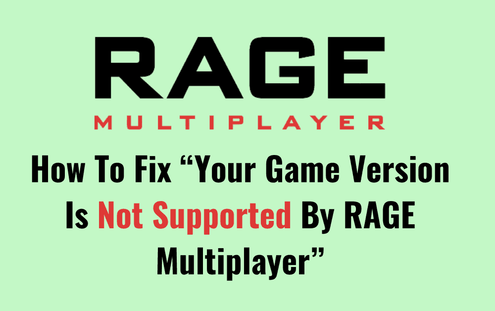 How To Fix Your Game Version Is Not Supported By RAGE Multiplayer