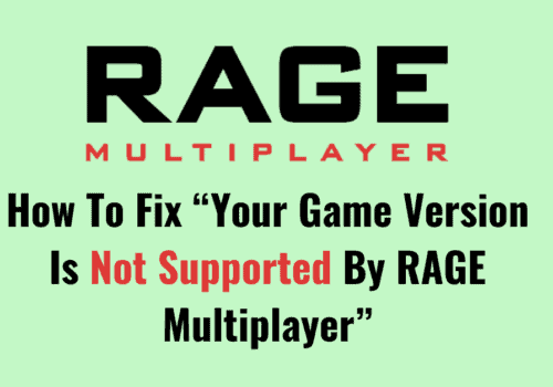 How To Fix Your Game Version Is Not Supported By RAGE Multiplayer