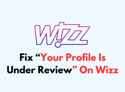 How To Fix Your Profile Is Under Review On Wizz
