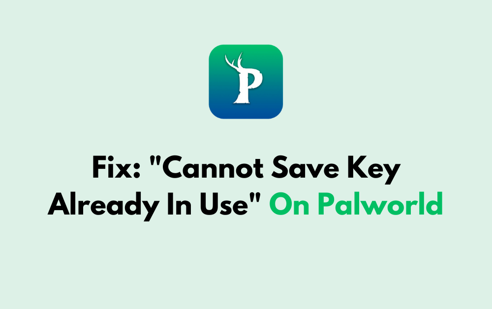How To Fix Cannot Save Key Already In Use On Palworld 1