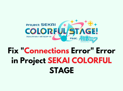 How To Fix Connections Error Error in Project SEKAI COLORFUL STAGE