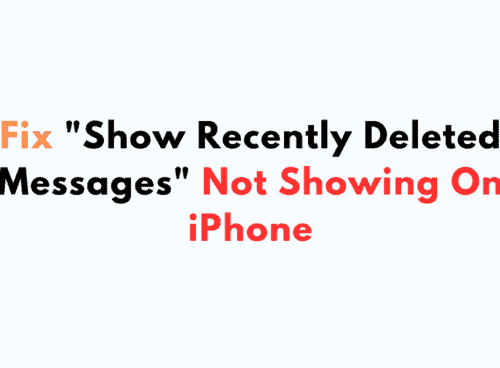 How To Fix Show Recently Deleted Messages Not Showing On iPhone