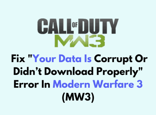 How To Fix Your Data Is Corrupt Or Didnt Download Properly Error In Modern Warfare 3 MW3