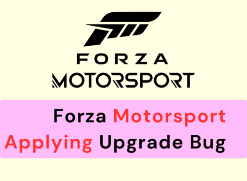 How To Fix ​​Forza Motorsport Applying Upgrade Bug