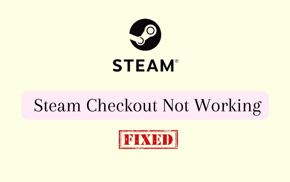 How To Fix ​​Steam Checkout Not Working
