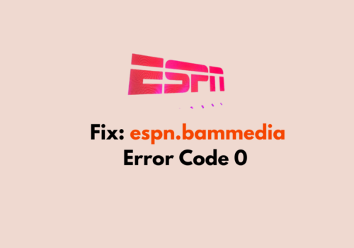 How To Fix espn.bammedia Error Code 0
