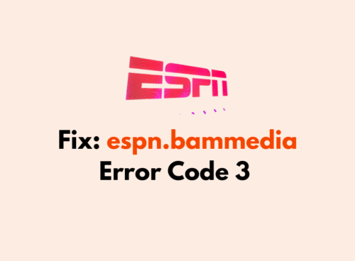 How To Fix espn.bammedia Error Code 3