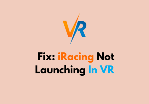 How To Fix iRacing Not Launching In VR