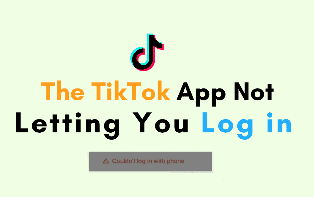 How To Fix the TikTok App Not Letting You Log in