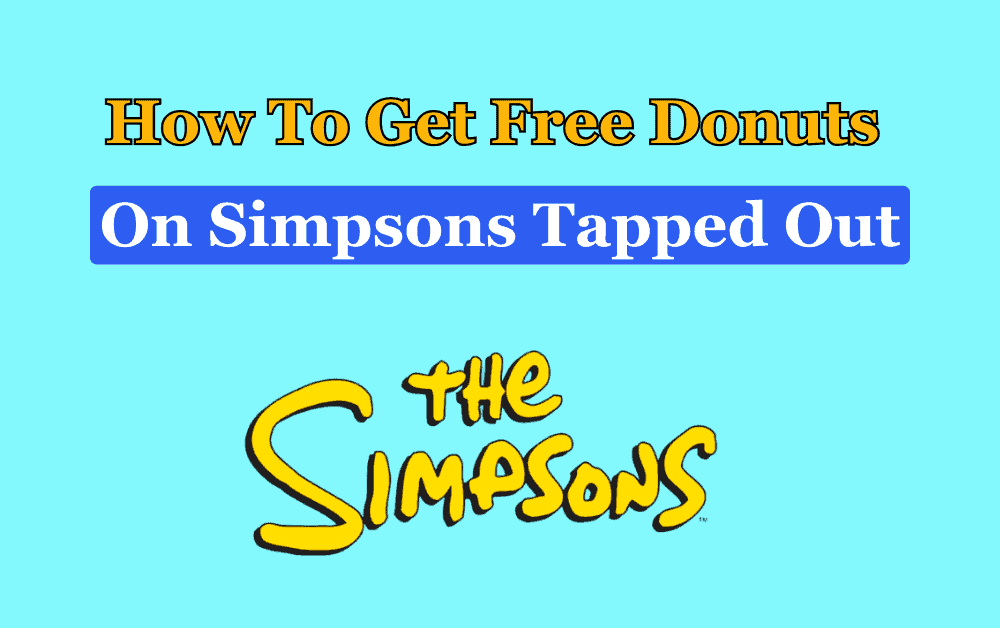 How To Get Free Donuts On Simpsons Tapped Out