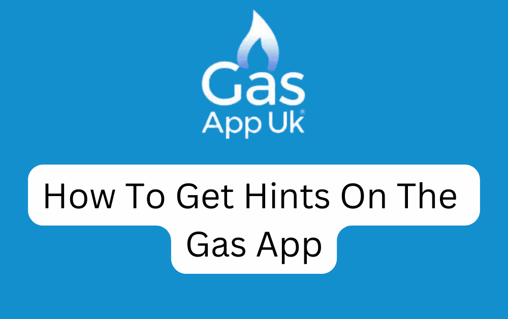 How To Get Hints On The Gas App