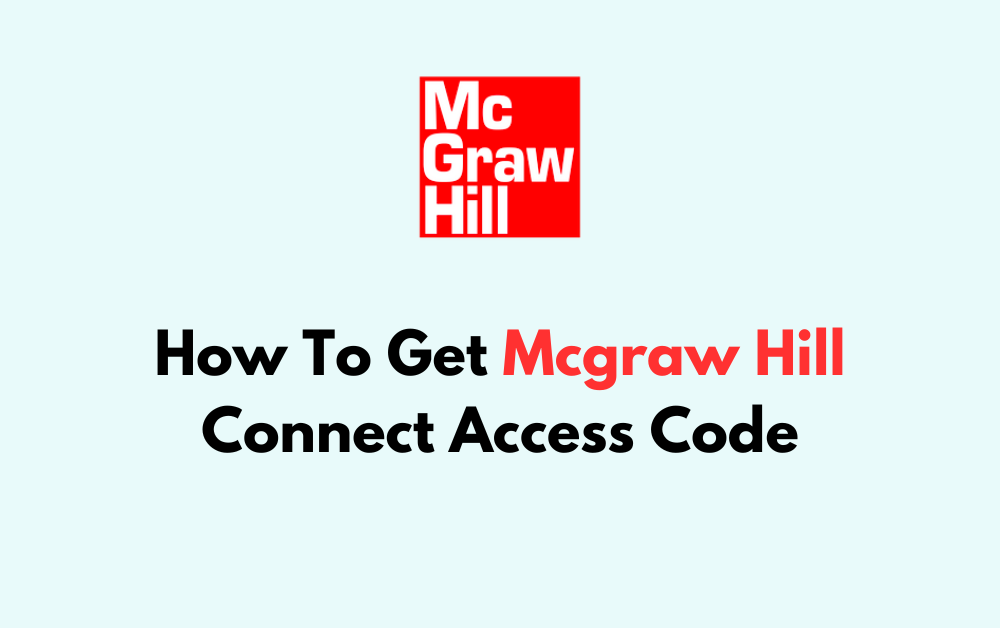 How To Get Mcgraw Hill Connect Access Code