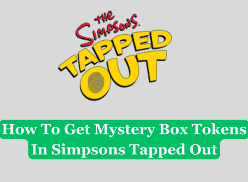 How To Get Mystery Box Tokens In Simpsons Tapped Out