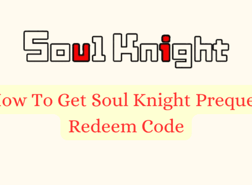 How To Get Soul Knight Prequel Redeem Code