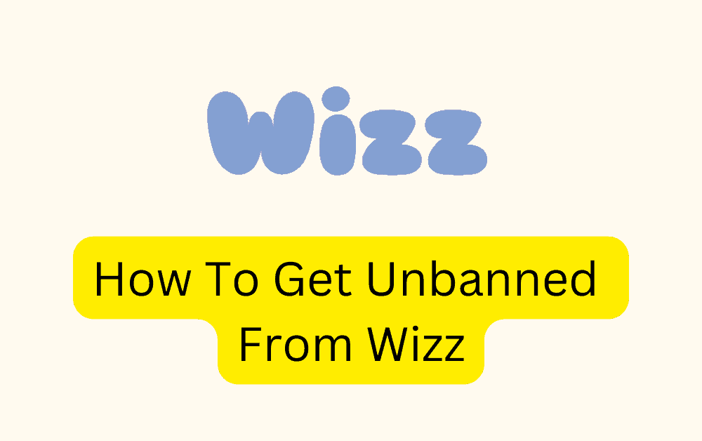 How To Get Unbanned From Wizz
