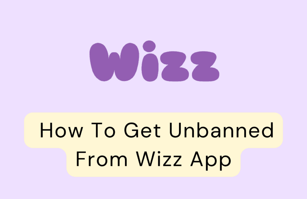 How To Get Unbanned From Wizz App