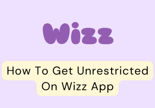 How To Get Unrestricted On Wizz App
