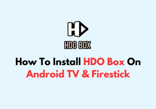 How To Install HDO Box On Android TV Firestick
