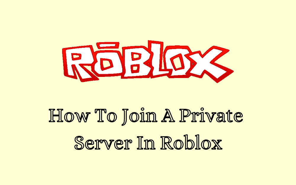 How To Join A Private Server In Roblox