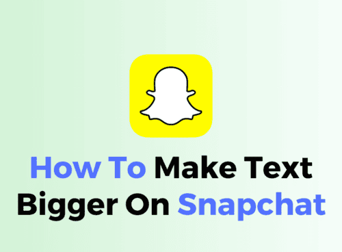 How To Make Text Bigger On Snapchat