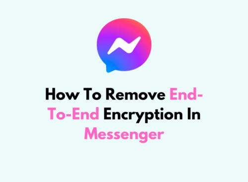 How To Remove End To End Encryption In Messenger