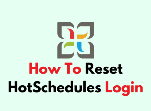 How To Reset HotSchedules Login
