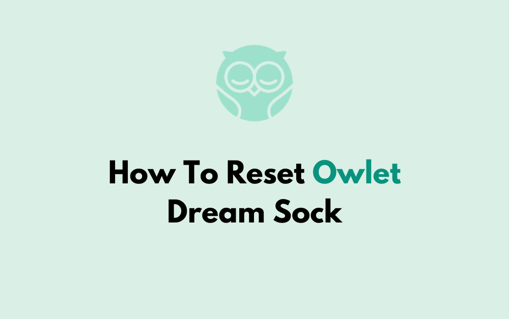 How To Reset Owlet Dream Sock 1