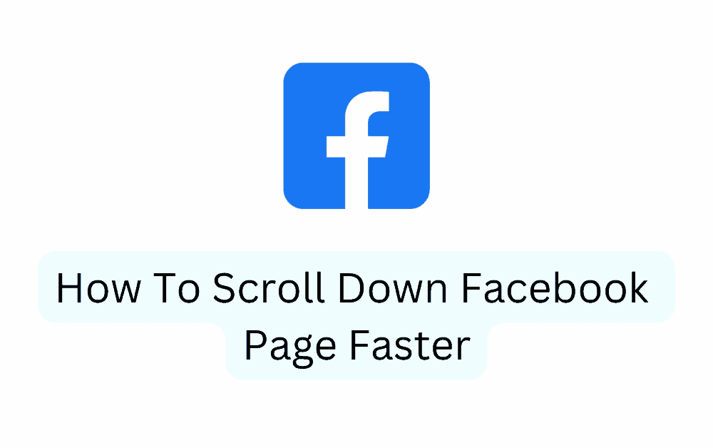 How To Scroll Down Facebook Page Faster