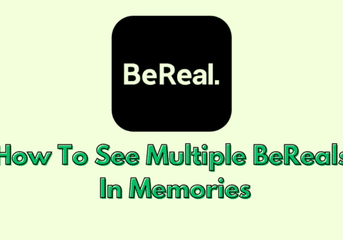 How To See Multiple BeReals In Memories 4 How To See Multiple BeReals In Memories