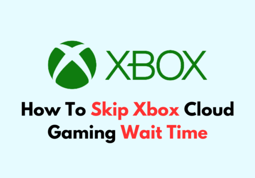 How To Skip Xbox Cloud Gaming Wait Time