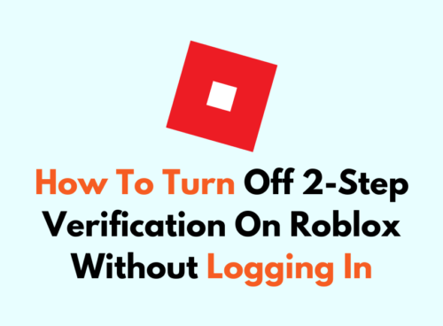 How To Turn Off 2 Step Verification On Roblox Without Logging In