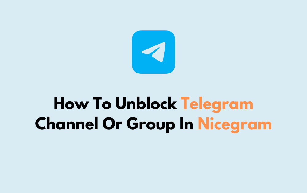How To Unblock Telegram Channel Or Group In Nicegram