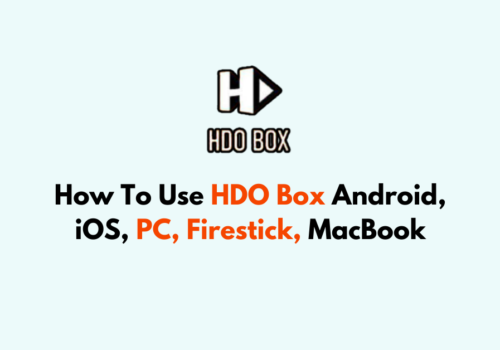 How To Use HDO Box Android iOS PC Firestick MacBook