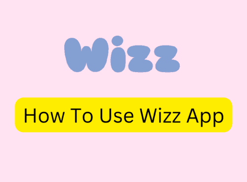 How To Use Wizz App