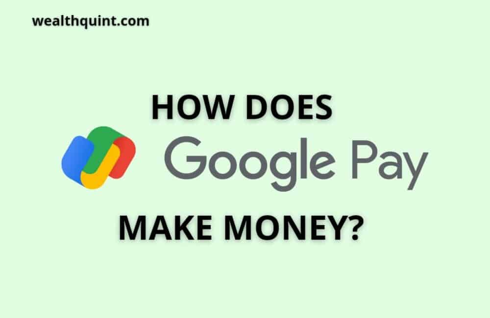 How does google pay make money