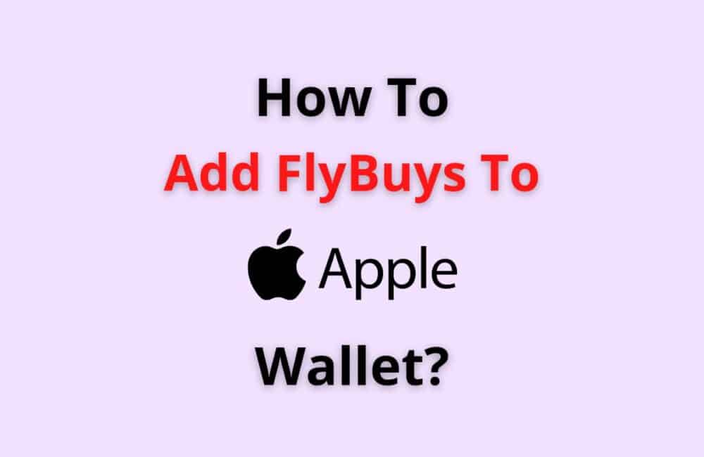 How to Add FlyBuys to apple wallet