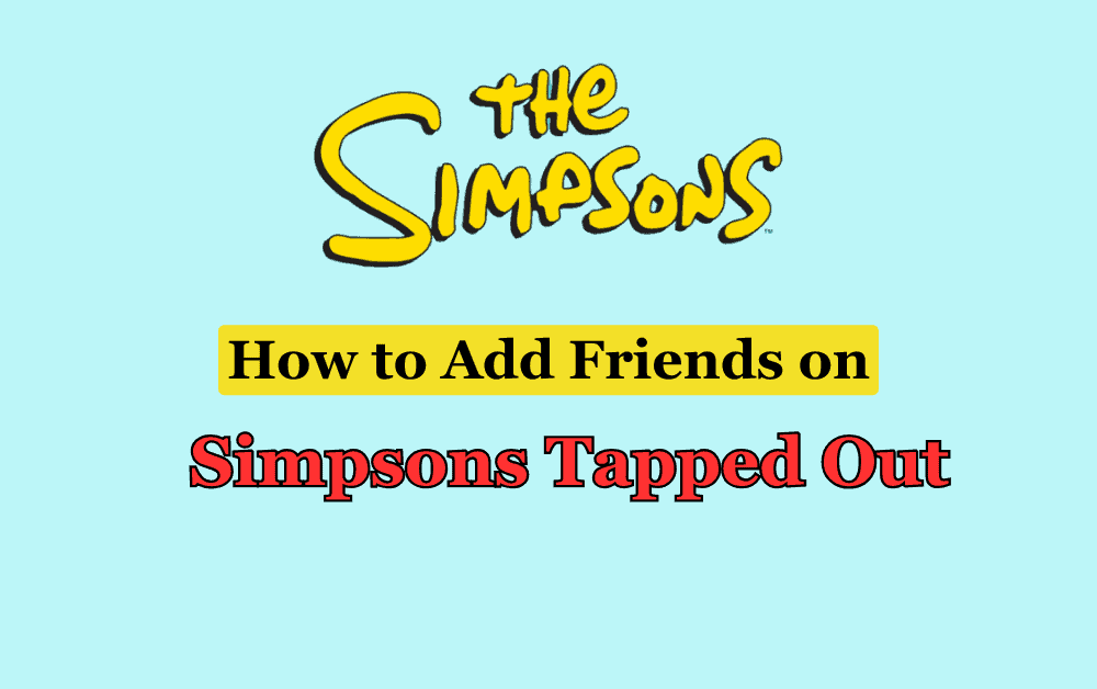 How to Add Friends on Simpsons Tapped Out