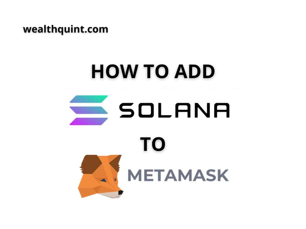 How To Add Solana To MetaMask Wallet? - Solana Metamask Setup