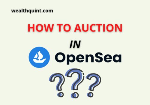 How to Auction in OpenSea? 5 How to Auction in Opensea