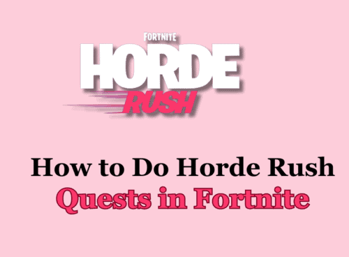 How to Do Horde Rush Quests in Fortnite