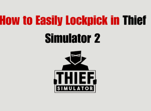 How to Easily Lockpick in Thief Simulator 2