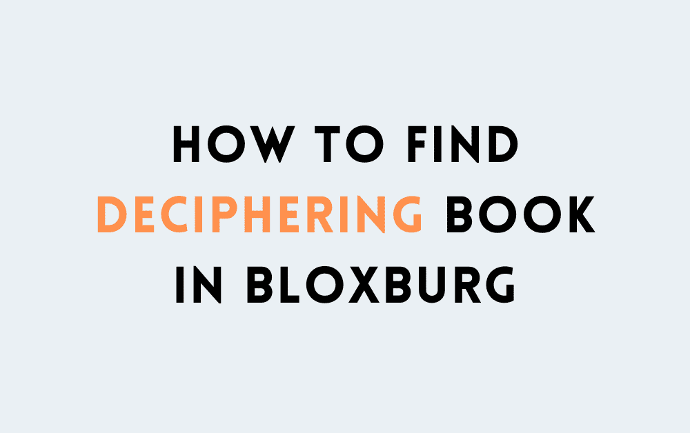 How to Find Deciphering Book in Bloxburg