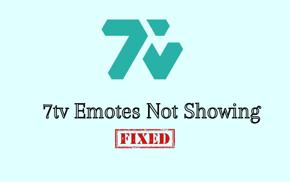 How to Fix 7tv emotes not showing