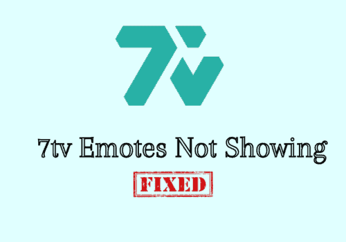How to Fix 7tv emotes not showing